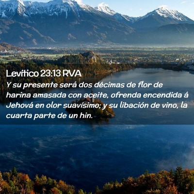 Picture 02 - Levítico 23:13 RVA - Y su presente será dos décimas de flor de - Bible Verse Picture