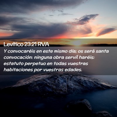 Picture 02 - Levítico 23:21 RVA - Y convocaréis en este mismo día; os será santa - Bible Verse Picture