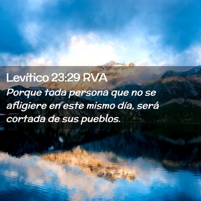 Picture 02 - Levítico 23:29 RVA - Porque toda persona que no se afligiere en este - Bible Verse Picture