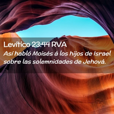 Picture 02 - Levítico 23:44 RVA - Así habló Moisés á los hijos de Israel sobre - Bible Verse Picture