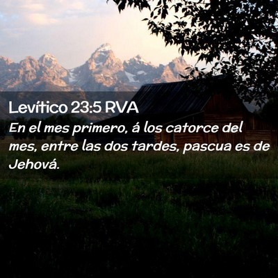 Picture 02 - Levítico 23:5 RVA - En el mes primero, á los catorce del mes, entre - Bible Verse Picture