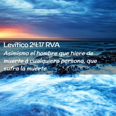 Picture 02 - Levítico 24:17 RVA - Asimismo el hombre que hiere de muerte á - Bible Verse Picture