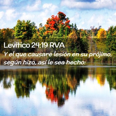 Picture 02 - Levítico 24:19 RVA - Y el que causare lesión en su prójimo, según - Bible Verse Picture