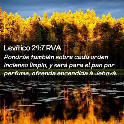 Picture 02 - Levítico 24:7 RVA - Pondrás también sobre cada orden incienso - Bible Verse Picture