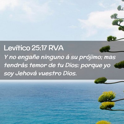 Picture 02 - Levítico 25:17 RVA - Y no engañe ninguno á su prójimo; mas tendrás - Bible Verse Picture