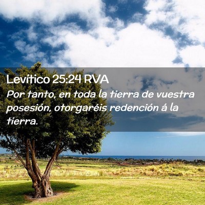 Picture 02 - Levítico 25:24 RVA - Por tanto, en toda la tierra de vuestra - Bible Verse Picture