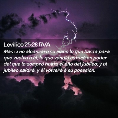 Picture 02 - Levítico 25:28 RVA - Mas si no alcanzare su mano lo que basta para que - Bible Verse Picture