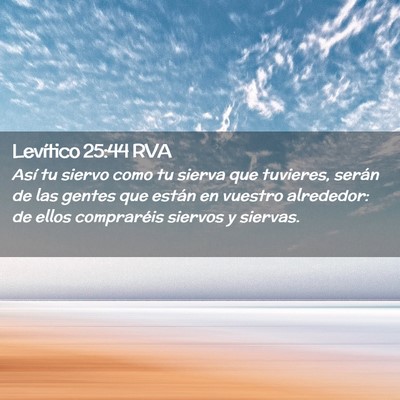 Picture 02 - Levítico 25:44 RVA - Así tu siervo como tu sierva que tuvieres, - Bible Verse Picture