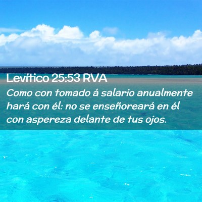 Picture 02 - Levítico 25:53 RVA - Como con tomado á salario anualmente hará con - Bible Verse Picture