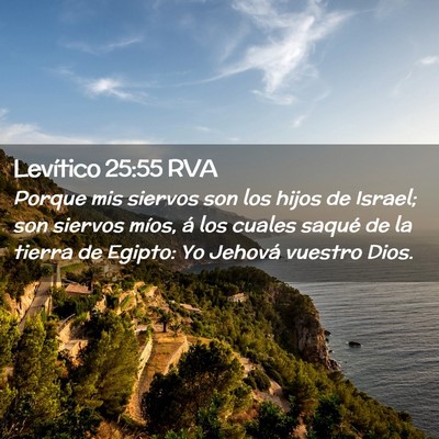 Picture 02 - Levítico 25:55 RVA - Porque mis siervos son los hijos de Israel; son - Bible Verse Picture