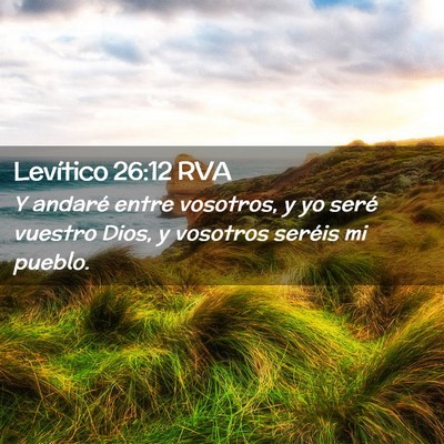 Picture 02 - Levítico 26:12 RVA - Y andaré entre vosotros, y yo seré vuestro - Bible Verse Picture