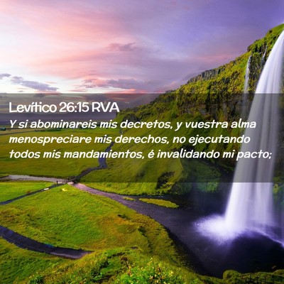 Picture 02 - Levítico 26:15 RVA - Y si abominareis mis decretos, y vuestra alma - Bible Verse Picture