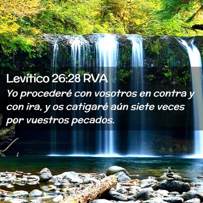 Picture 02 - Levítico 26:28 RVA - Yo procederé con vosotros en contra y con ira, y - Bible Verse Picture