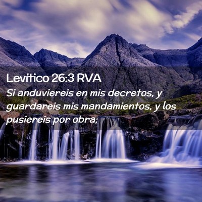 Picture 02 - Levítico 26:3 RVA - Si anduviereis en mis decretos, y guardareis mis - Bible Verse Picture