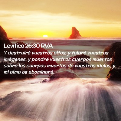 Picture 02 - Levítico 26:30 RVA - Y destruiré vuestros altos, y talaré vuestras - Bible Verse Picture