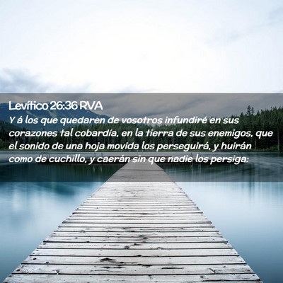 Picture 02 - Levítico 26:36 RVA - Y á los que quedaren de vosotros infundiré en - Bible Verse Picture