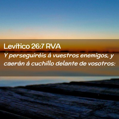 Picture 02 - Levítico 26:7 RVA - Y perseguiréis á vuestros enemigos, y caerán - Bible Verse Picture