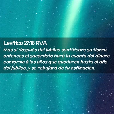 Picture 02 - Levítico 27:18 RVA - Mas si después del jubileo santificare su - Bible Verse Picture