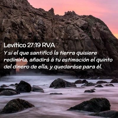 Picture 02 - Levítico 27:19 RVA - Y si el que santificó la tierra quisiere - Bible Verse Picture