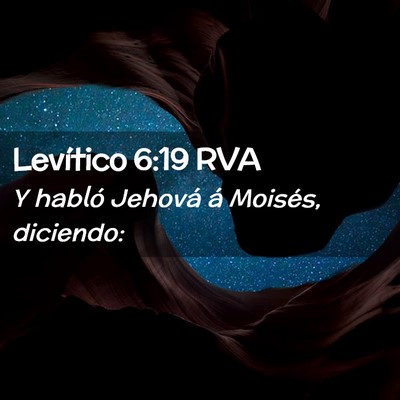 Picture 02 - Levítico 6:19 RVA - Y habló Jehová á Moisés, - Bible Verse Picture