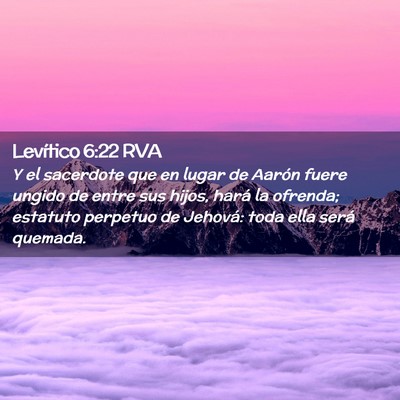 Picture 02 - Levítico 6:22 RVA - Y el sacerdote que en lugar de Aarón fuere - Bible Verse Picture