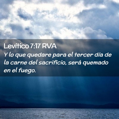 Picture 02 - Levítico 7:17 RVA - Y lo que quedare para el tercer día de la carne - Bible Verse Picture