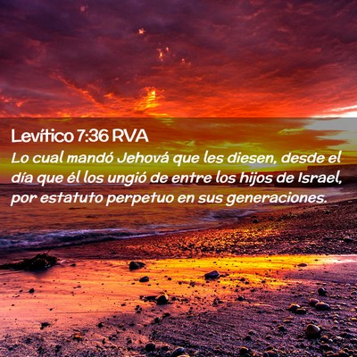 Picture 02 - Levítico 7:36 RVA - Lo cual mandó Jehová que les diesen, desde el - Bible Verse Picture