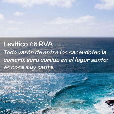 Picture 02 - Levítico 7:6 RVA - Todo varón de entre los sacerdotes la comerá: - Bible Verse Picture