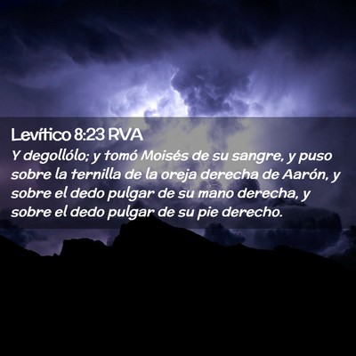 Picture 02 - Levítico 8:23 RVA - Y degollólo; y tomó Moisés de su sangre, y - Bible Verse Picture