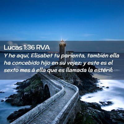 Picture 02 - Lucas 1:36 RVA - Y he aquí, Elisabet tu parienta, también ella - Bible Verse Picture