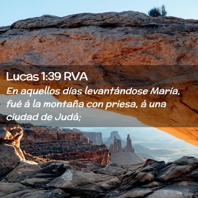 Picture 02 - Lucas 1:39 RVA - En aquellos días levantándose María, fué á - Bible Verse Picture