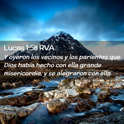 Picture 02 - Lucas 1:58 RVA - Y oyeron los vecinos y los parientes que Dios - Bible Verse Picture