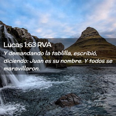 Picture 02 - Lucas 1:63 RVA - Y demandando la tablilla, escribió, diciendo: - Bible Verse Picture