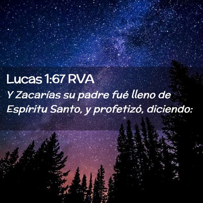 Picture 02 - Lucas 1:67 RVA - Y Zacarías su padre fué lleno de Espíritu - Bible Verse Picture