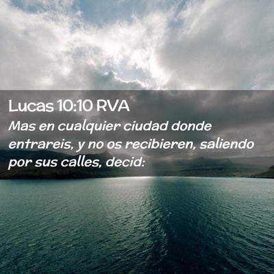 Picture 02 - Lucas 10:10 RVA - Mas en cualquier ciudad donde entrareis, y no os - Bible Verse Picture