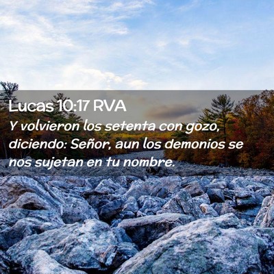 Picture 02 - Lucas 10:17 RVA - Y volvieron los setenta con gozo, diciendo: - Bible Verse Picture