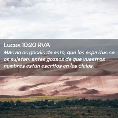 Picture 02 - Lucas 10:20 RVA - Mas no os gocéis de esto, que los espíritus se - Bible Verse Picture