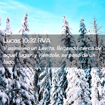 Picture 02 - Lucas 10:32 RVA - Y asimismo un Levita, llegando cerca de aquel - Bible Verse Picture