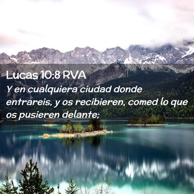 Picture 02 - Lucas 10:8 RVA - Y en cualquiera ciudad donde entrareis, y os - Bible Verse Picture