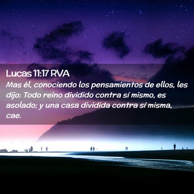 Picture 02 - Lucas 11:17 RVA - Mas él, conociendo los pensamientos de ellos, - Bible Verse Picture