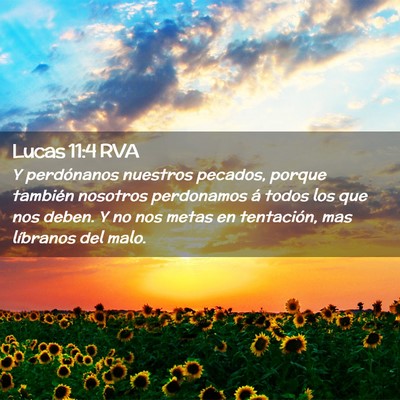 Picture 02 - Lucas 11:4 RVA - Y perdónanos nuestros pecados, porque también - Bible Verse Picture