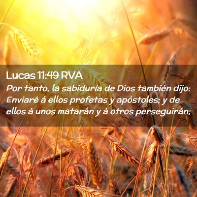 Picture 02 - Lucas 11:49 RVA - Por tanto, la sabiduría de Dios también dijo: - Bible Verse Picture