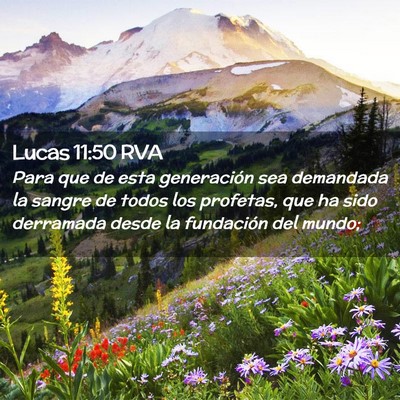 Picture 02 - Lucas 11:50 RVA - Para que de esta generación sea demandada la - Bible Verse Picture