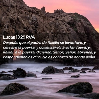 Picture 02 - Lucas 13:25 RVA - Después que el padre de familia se levantare, y - Bible Verse Picture