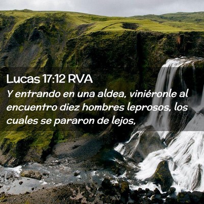 Picture 02 - Lucas 17:12 RVA - Y entrando en una aldea, viniéronle al encuentro - Bible Verse Picture