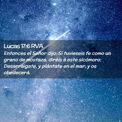 Picture 02 - Lucas 17:6 RVA - Entonces el Señor dijo: Si tuvieseis fe como un - Bible Verse Picture