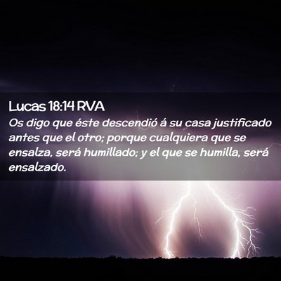 Picture 02 - Lucas 18:14 RVA - Os digo que éste descendió á su casa - Bible Verse Picture