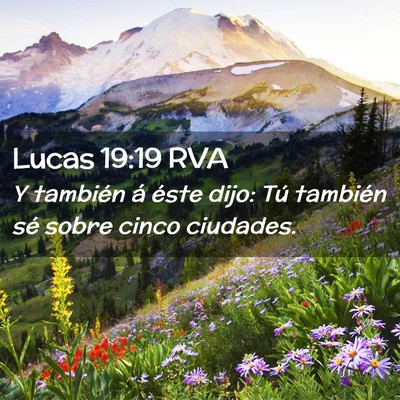 Picture 02 - Lucas 19:19 RVA - Y también á éste dijo: Tú también sé sobre - Bible Verse Picture