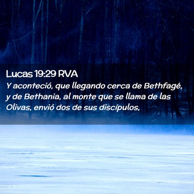 Picture 02 - Lucas 19:29 RVA - Y aconteció, que llegando cerca de Bethfagé, y - Bible Verse Picture