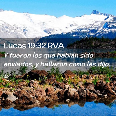 Picture 02 - Lucas 19:32 RVA - Y fueron los que habían sido enviados, y - Bible Verse Picture